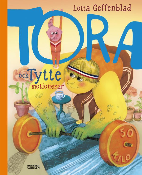 Tora och Tytte motionerar : motionerar | 0:e upplagan