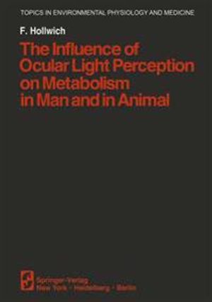 The Influence of Ocular Light Perception on Metabolism in Man and in Animal | 1:a upplagan