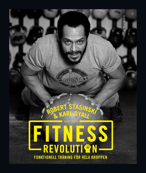 Fitnessrevolution : Funktionell träning för hela kroppen | 1:a upplagan