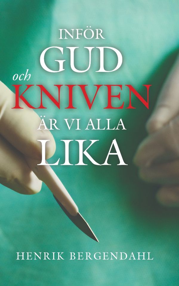 Inför Gud och kniven är vi alla lika | 0:e upplagan