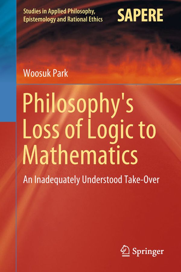 Philosophy's Loss of Logic to Mathematics | 1:a upplagan