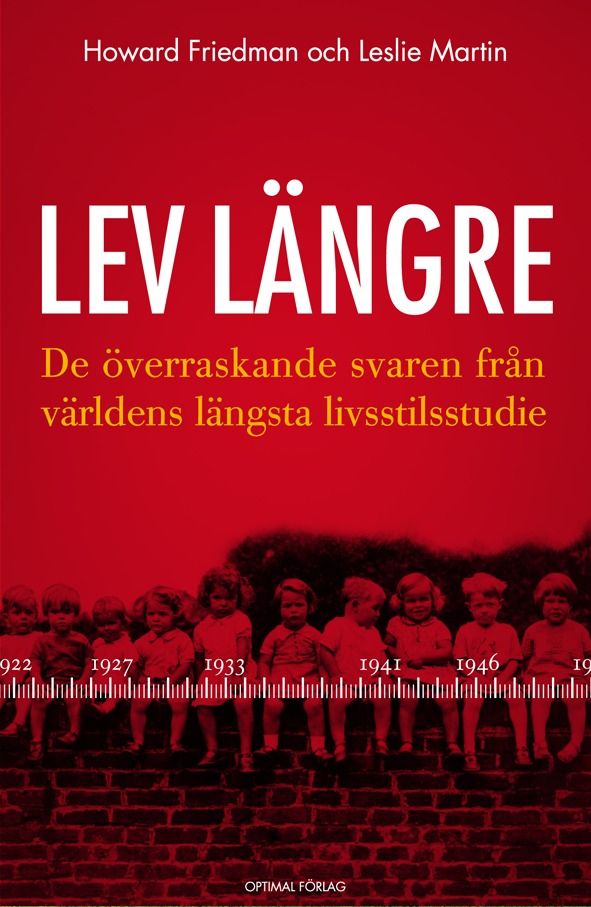 Lev längre : de överraskande svaren från världens längsta livsstilsstudie | 1:a upplagan