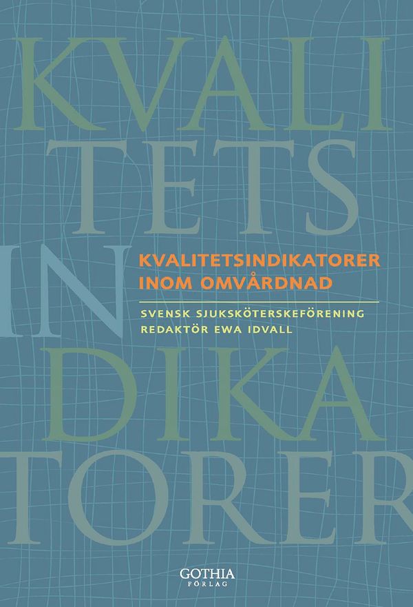 Kvalitetsindikatorer inom omvårdnad | 6:e upplagan