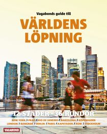 Vagabonds guide till världens löpning : 13 städer - 36 rundor