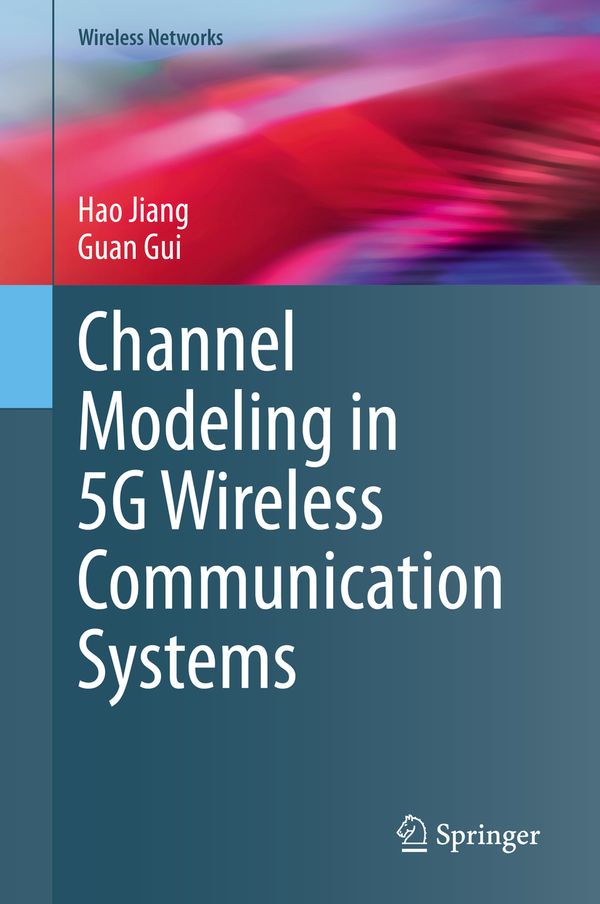 Channel Modeling in 5G Wireless Communication Systems | 1:a upplagan