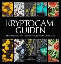 Kryptogamguiden - en introduktion till mossor, svampar och lavar