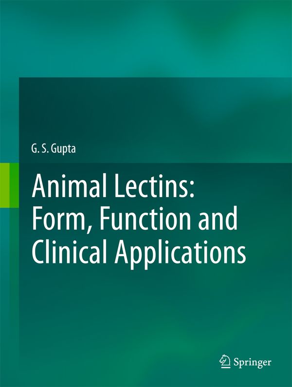 Animal Lectins: Form, Function and Clinical Applications | 1:a upplagan