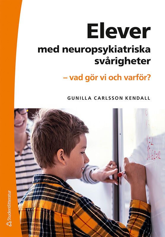 Elever med neuropsykiatriska svårigheter - vad gör vi och varför? | 2:a upplagan