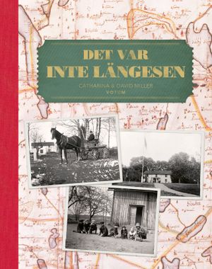 Det var inte längesen - berättelser från mormors tid | 1:a upplagan