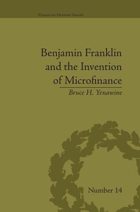 Benjamin Franklin and the Invention of Microfinance | 1:a upplagan