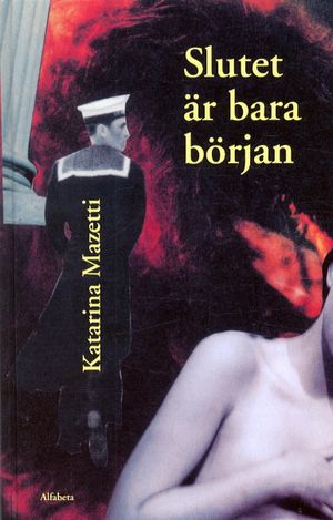 Slutet är bara början | 1:a upplagan