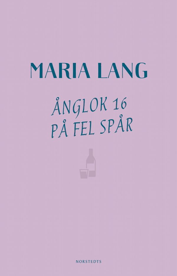 Ånglok 16 på fel spår | 1:a upplagan