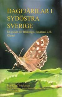 Dagfjärilar i sydöstra Sverige : en guide till Blekinge, Småland och Öland