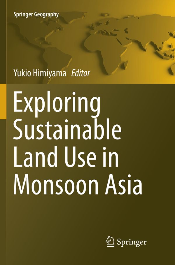 Exploring Sustainable Land Use in Monsoon Asia | 1:a upplagan