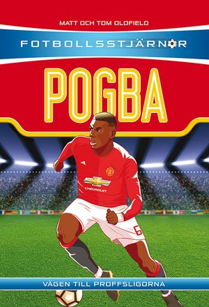 Pogba : vägen till proffsligorna