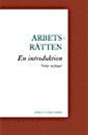 Arbetsrätten : en introduktion | 3:e upplagan