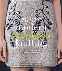 More modern top-down knitting - 24 garments based on barbara g. walkers 12