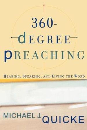 360–Degree Preaching – Hearing, Speaking, and Living the Word | 0:e upplagan