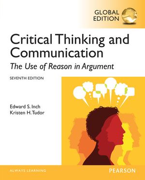 Critical Thinking and Communication: The Use of Reason in Argument, Global Edition | 7:e upplagan