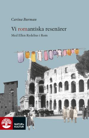 Vi romantiska resenärer : Med Ellen Rydelius i Rom | 1:a upplagan