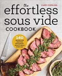 The Effortless Sous Vide Cookbook | 0:e upplagan