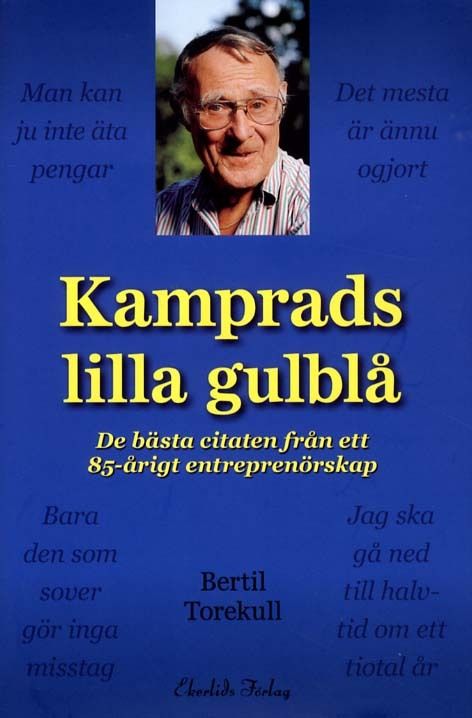Kamprads lilla gulblå : de bästa citaten från ett 85-årigt entreprenörskap | 1:a upplagan