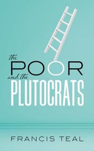 The Poor and the Plutocrats