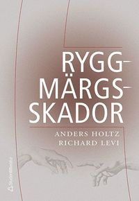 Ryggmärgsskador : behandling och rehabilitering | 1:a upplagan