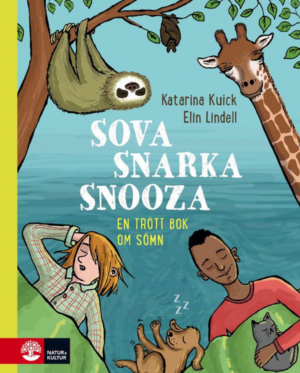 Sova, snarka, snooza : En trött bok om sömn | 1:a upplagan