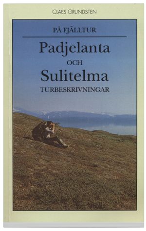 På fjälltur : turbeskrivningar. Padjelanta och Sulitelma | 1:a upplagan