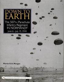 Down to earth - the 507th parachute infantry regiment in normandy