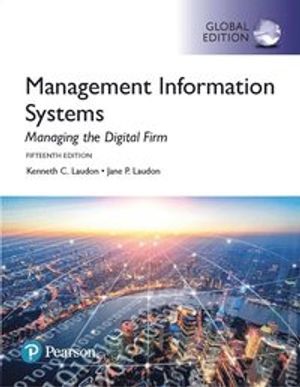 Management Information Systems: Managing the Digital Firm, Global Edition | 15:e upplagan