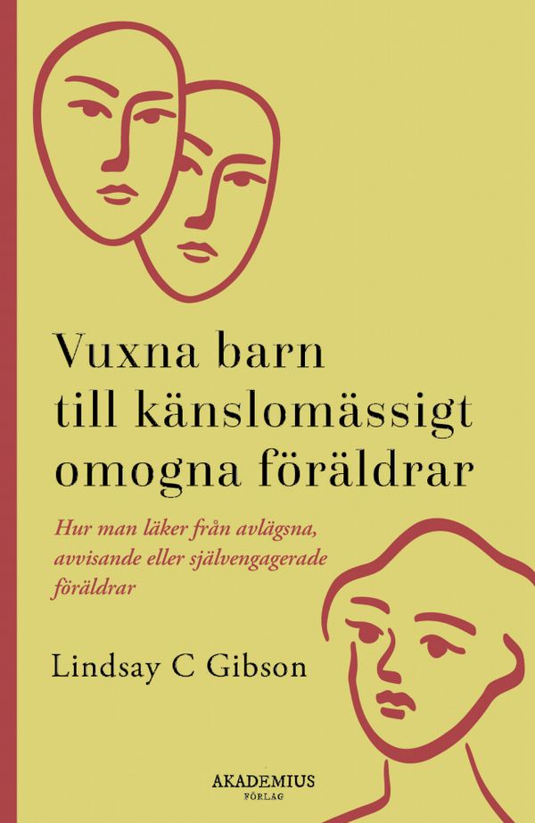 Vuxna barn till känslomässigt omogna föräldrar | 0:e upplagan