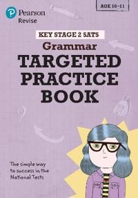 Revise Key Stage 2 SATs English - Grammar - Targeted Practice | 0:e upplagan