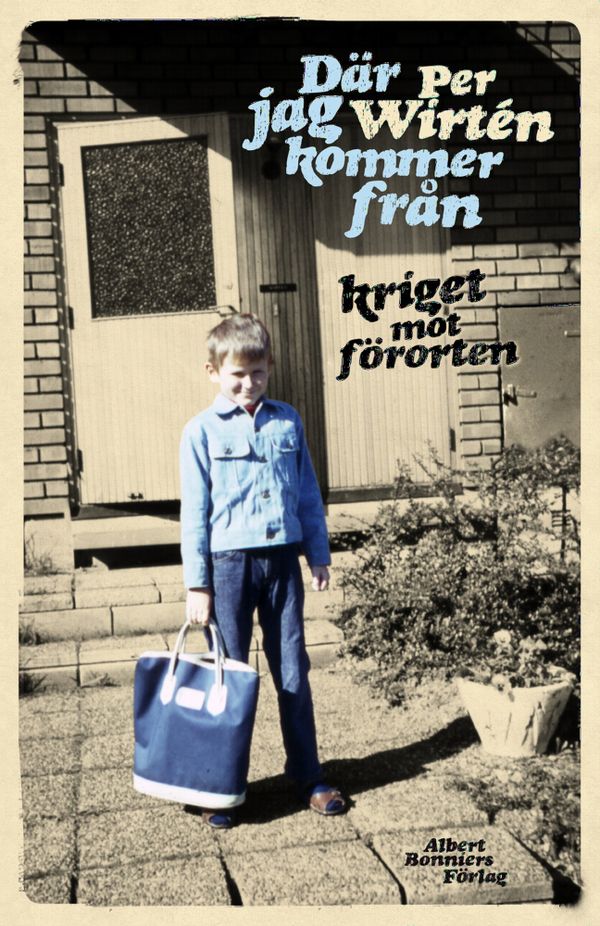 Där jag kommer från : kriget mot förorten | 0:e upplagan