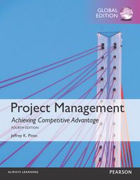 Project Management: Achieving Competitive Advantage, Global Edition