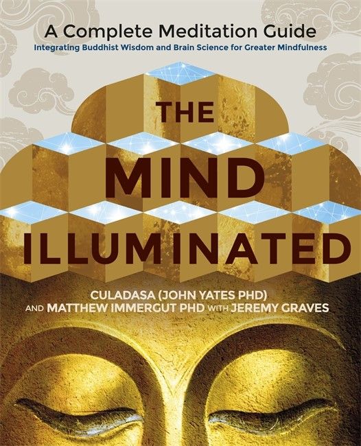 Mind illuminated - a complete meditation guide integrating buddhist wisdom | 0:e upplagan