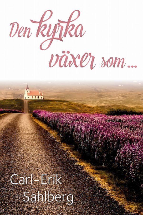 Den kyrka växer som ... | 0:e upplagan