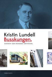 Busskungen : svensken som grundade Greyhound