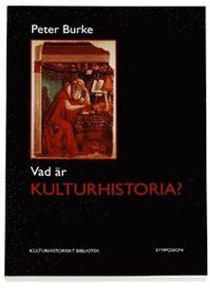 Vad är kulturhistoria? | 1:a upplagan