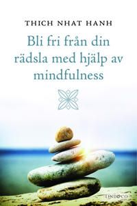 Bli fri från din rädsla med hjälp av mindfulness | 1:a upplagan