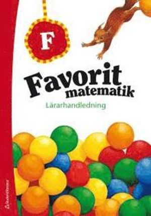 Favorit matematik Förskoleklass Lärarhandledning | 1:a upplagan