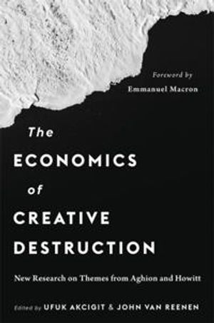 The Economics of Creative Destruction