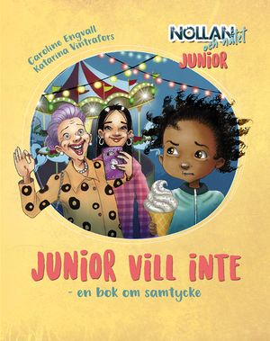 Junior vill inte; en bok om samtycke | 1:a upplagan