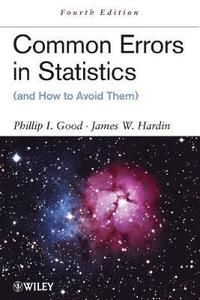 Common Errors in Statistics (and How to Avoid Them)