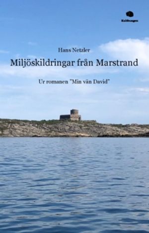 Miljöskildringar från Marstrand : Ur romanen "Min vän David"