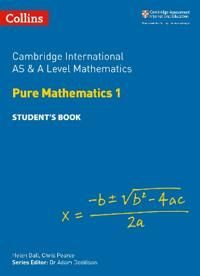 Cambridge International AS & A Level Mathematics Pure Mathematics 1 Students Book