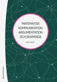 Matematisk kommunikation - argumentation och skapande