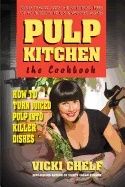 Pulp Kitchen, The Cookbook : How to Turn Juiced Pulp into Inspired Dishes | 0:e upplagan