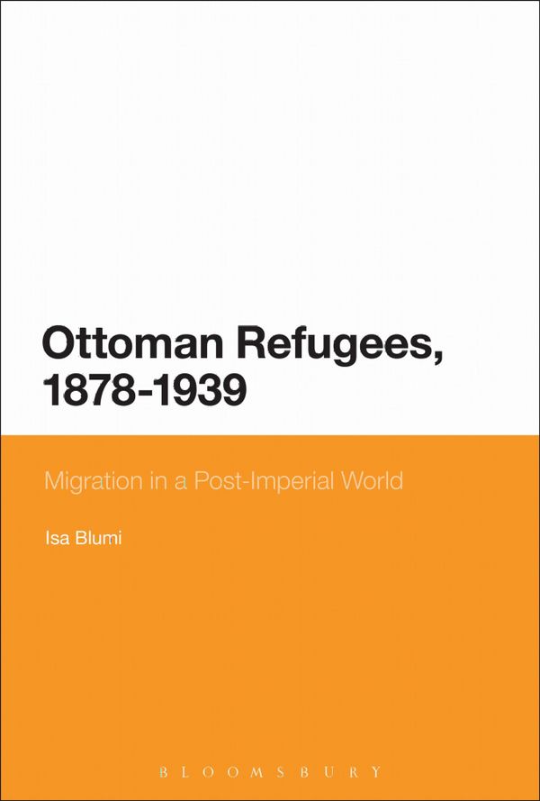 Ottoman Refugees, 1878-1939 | 0:e upplagan